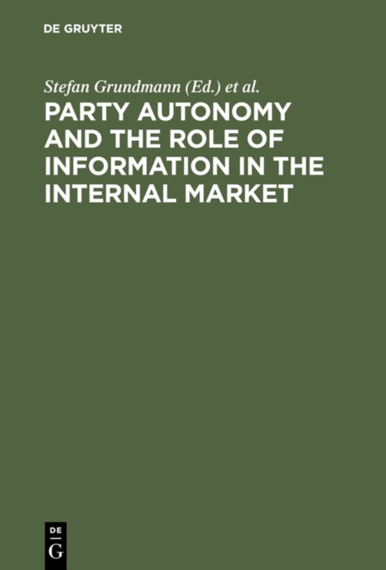 Party Autonomy and the Role of Information in the Internal Market (e-bog) af -