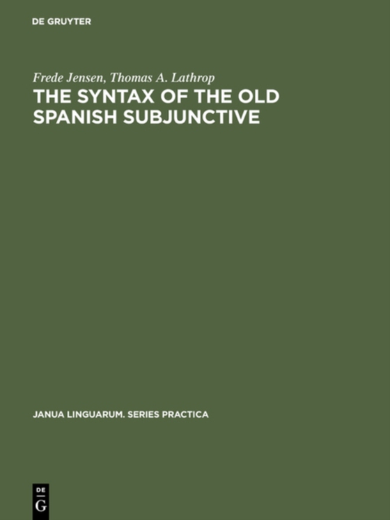 Syntax of the Old Spanish Subjunctive (e-bog) af Lathrop, Thomas A.