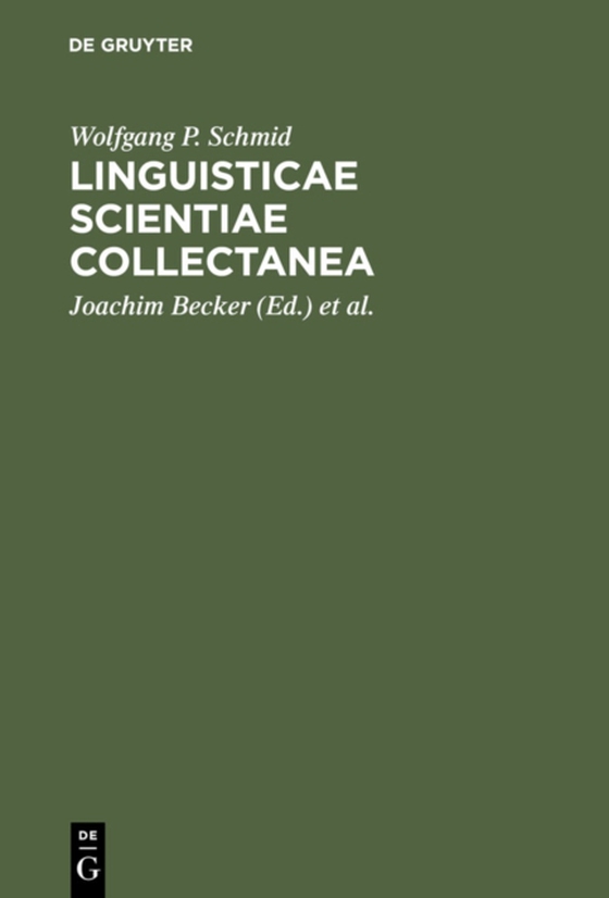 Linguisticae Scientiae Collectanea (e-bog) af Schmid, Wolfgang P.