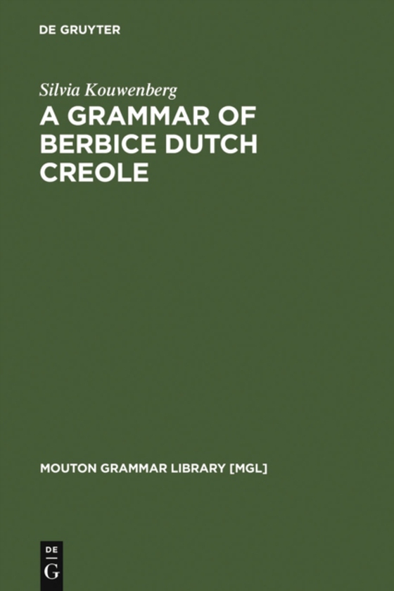 Grammar of Berbice Dutch Creole (e-bog) af Kouwenberg, Silvia