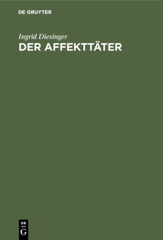 Der Affekttäter (e-bog) af Diesinger, Ingrid