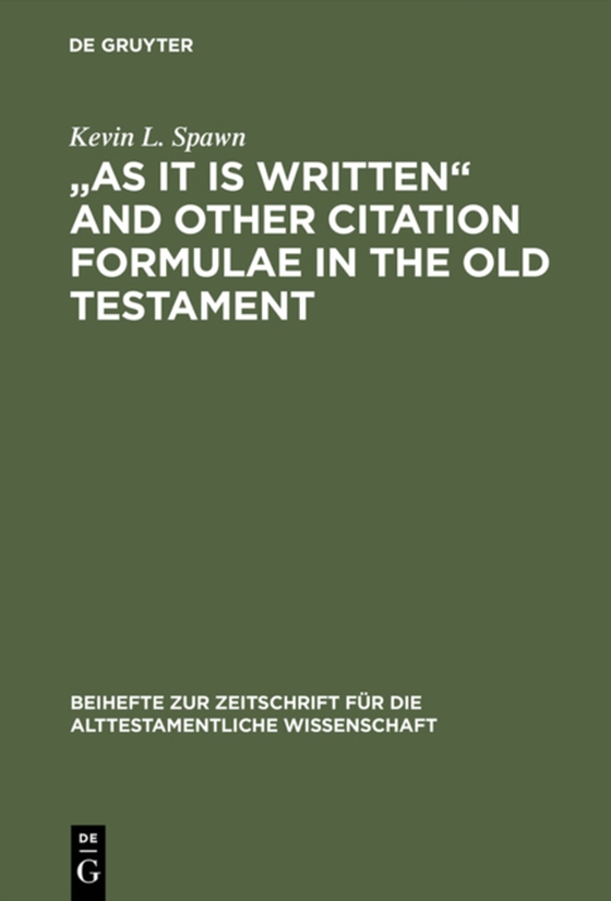 &quote;As It Is Written&quote; and Other Citation Formulae in the Old Testament