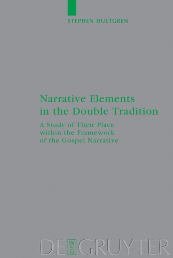Narrative Elements in the Double Tradition (e-bog) af Hultgren, Stephen