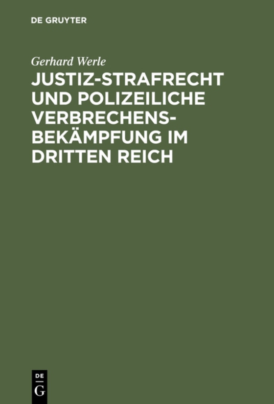 Justiz-Strafrecht und polizeiliche Verbrechensbekämpfung im Dritten Reich (e-bog) af Werle, Gerhard