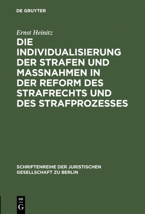 Die Individualisierung der Strafen und Maßnahmen in der Reform des Strafrechts und des Strafprozesses (e-bog) af Heinitz, Ernst