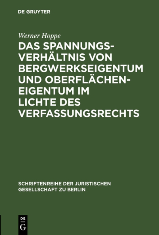 Das Spannungsverhältnis von Bergwerkseigentum und Oberflächeneigentum im Lichte des Verfassungsrechts (e-bog) af Hoppe, Werner