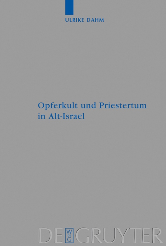 Opferkult und Priestertum in Alt-Israel (e-bog) af Dahm, Ulrike