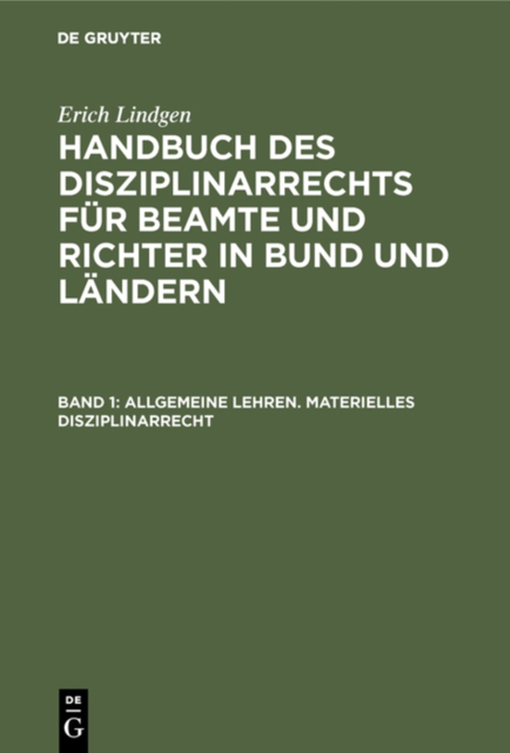 Allgemeine Lehren. Materielles Disziplinarrecht (e-bog) af Lindgen, Erich