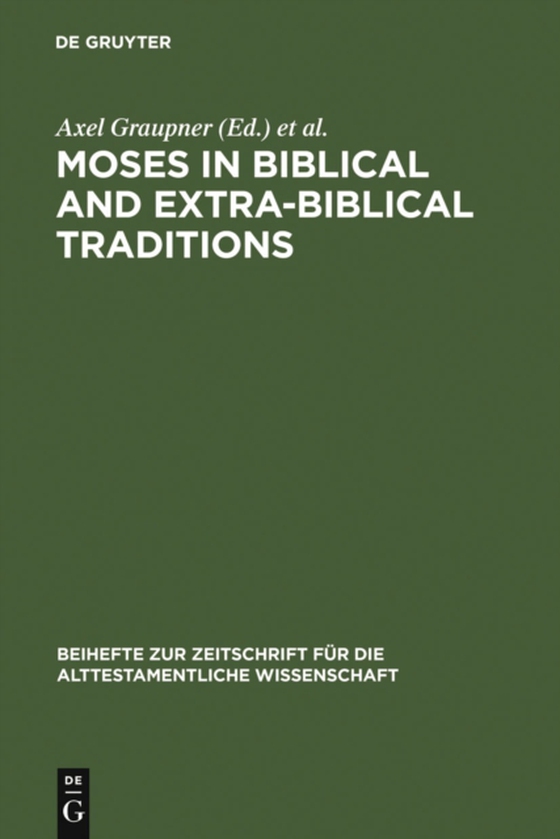 Moses in Biblical and Extra-Biblical Traditions (e-bog) af -