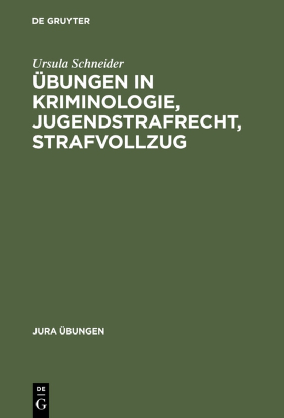 Übungen in Kriminologie, Jugendstrafrecht, Strafvollzug (e-bog) af Schneider, Ursula