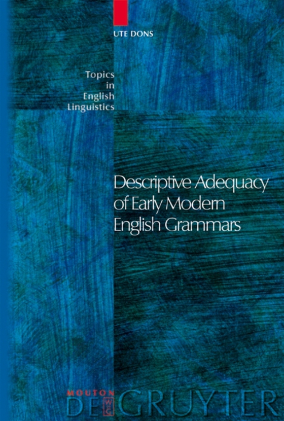 Descriptive Adequacy of Early Modern English Grammars (e-bog) af Dons, Ute