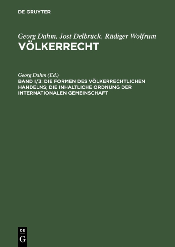 Die Formen des völkerrechtlichen Handelns; Die inhaltliche Ordnung der internationalen Gemeinschaft