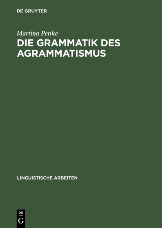 Die Grammatik des Agrammatismus (e-bog) af Penke, Martina