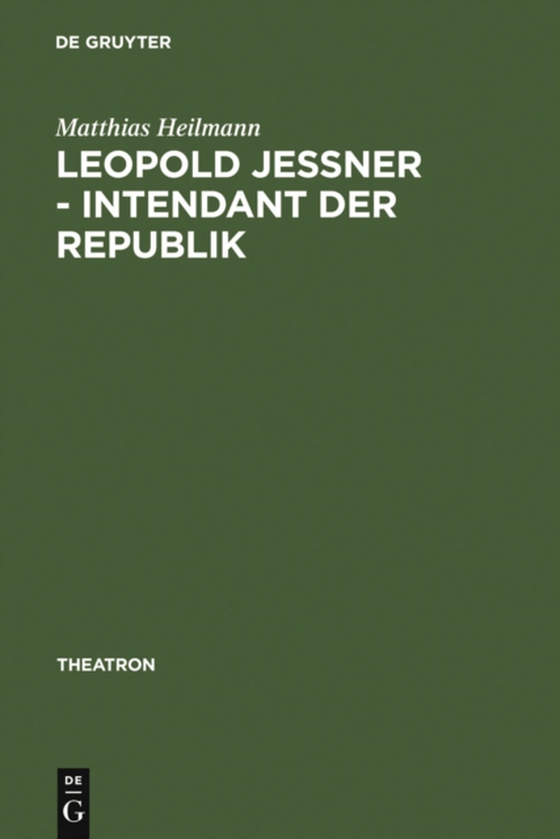 Leopold Jessner - Intendant der Republik (e-bog) af Heilmann, Matthias