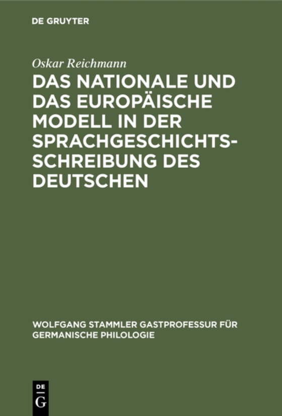 Das nationale und das europäische Modell in der Sprachgeschichtsschreibung des Deutschen (e-bog) af Reichmann, Oskar