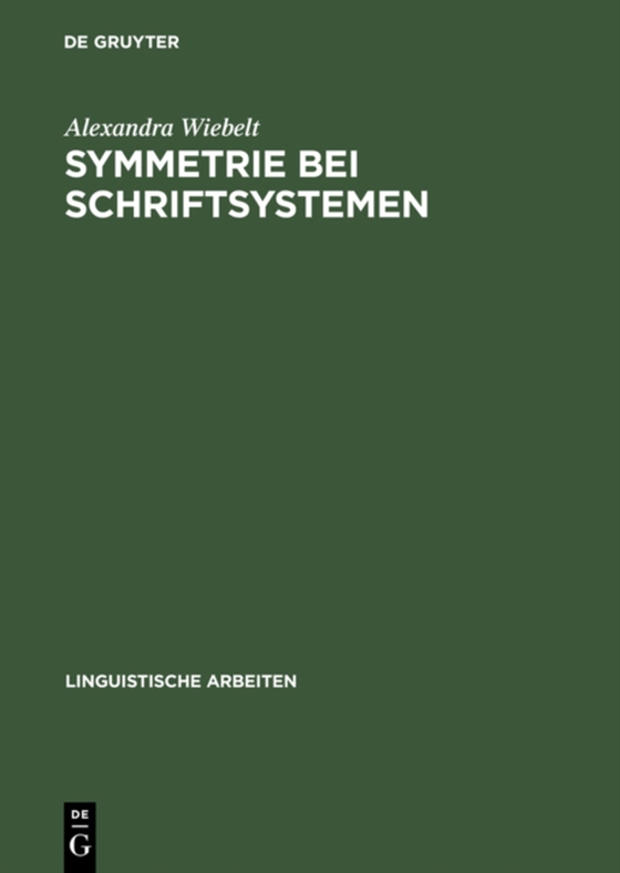 Symmetrie bei Schriftsystemen (e-bog) af Wiebelt, Alexandra