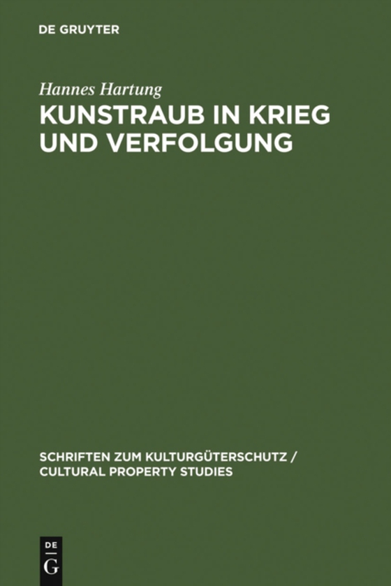 Kunstraub in Krieg und Verfolgung (e-bog) af Hartung, Hannes