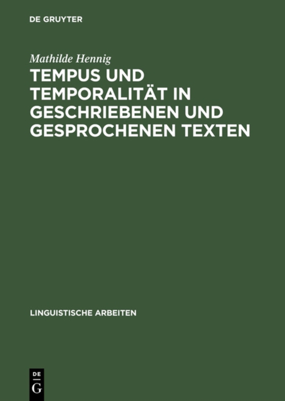 Tempus und Temporalität in geschriebenen und gesprochenen Texten (e-bog) af Hennig, Mathilde