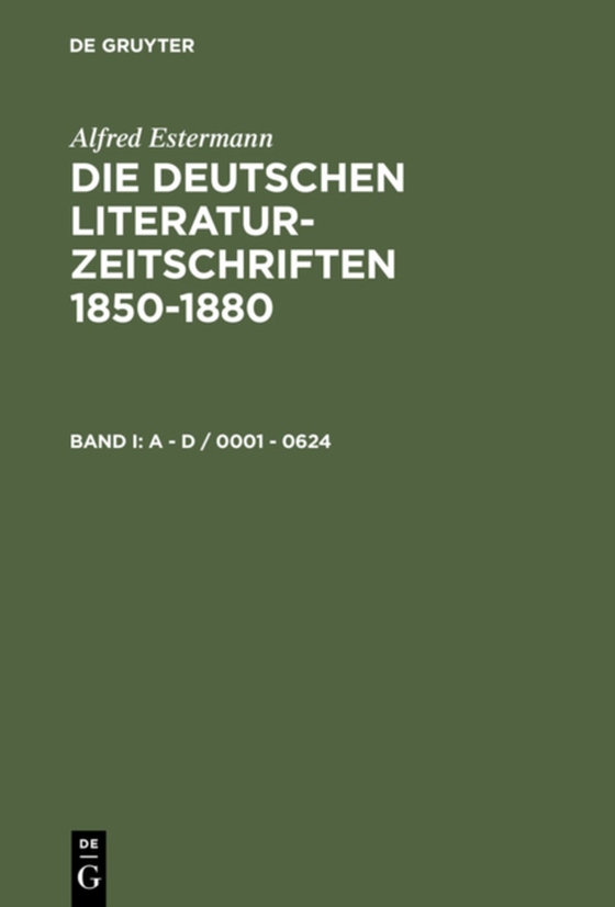 Die deutschen Literatur-Zeitschriften 1850-1880 (e-bog) af Estermann, Alfred