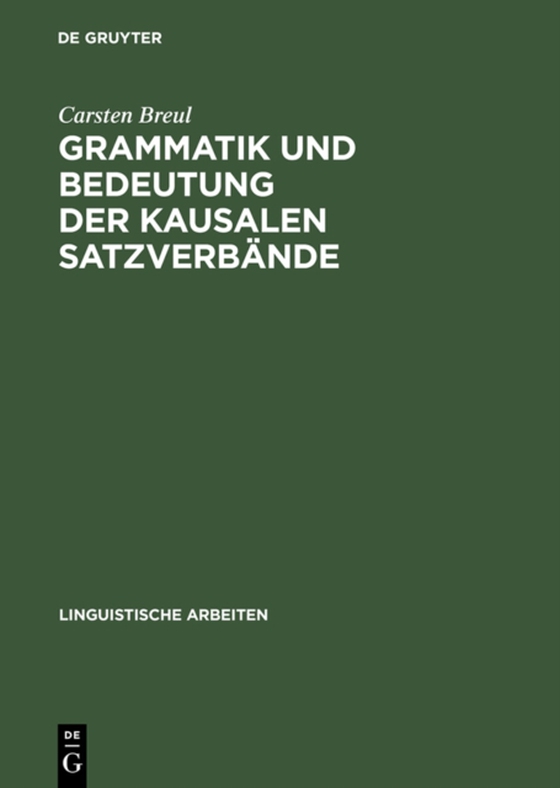 Grammatik und Bedeutung der kausalen Satzverbände (e-bog) af Breul, Carsten