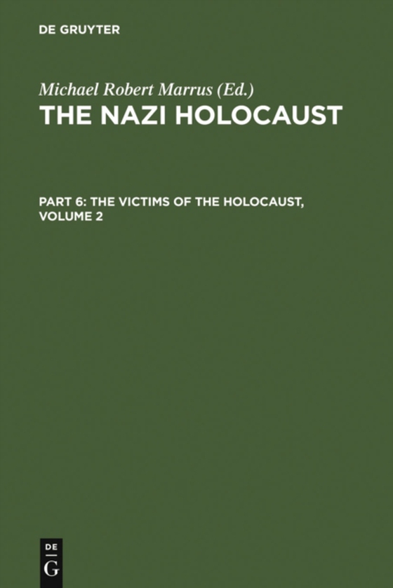 Nazi Holocaust. Part 6: The Victims of the Holocaust. Volume 2 (e-bog) af -