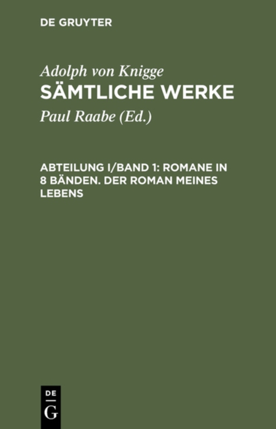 Romane in 8 Bänden. Der Roman meines Lebens (e-bog) af Knigge, Adolph von