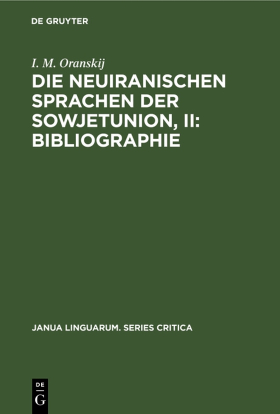 Die neuiranischen Sprachen der Sowjetunion, II: Bibliographie (e-bog) af Oranskij, I. M.