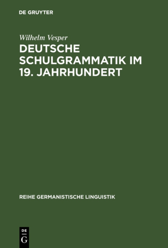 Deutsche Schulgrammatik im 19. Jahrhundert (e-bog) af Vesper, Wilhelm