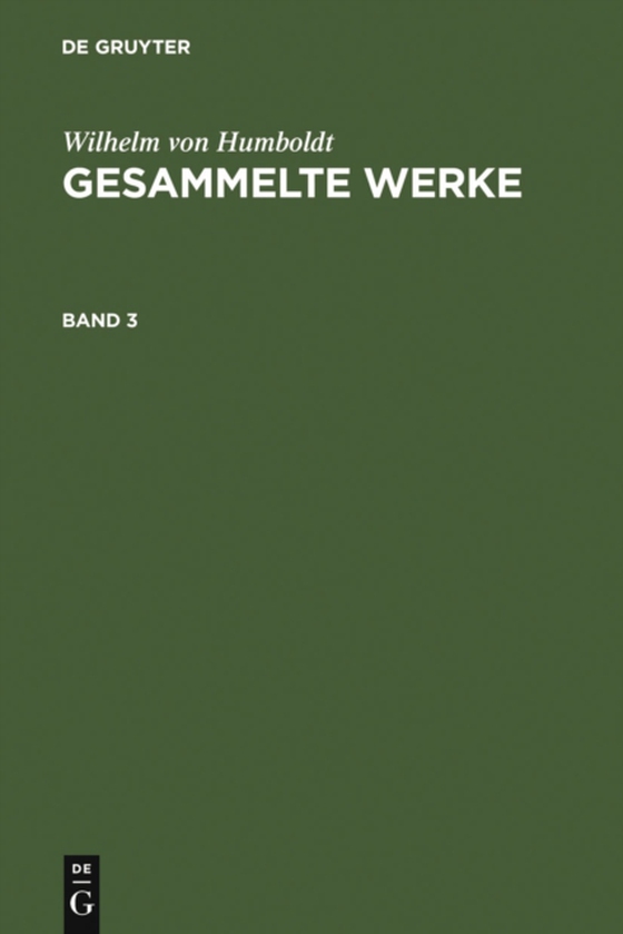 Wilhelm von Humboldt: Gesammelte Werke. Band 3