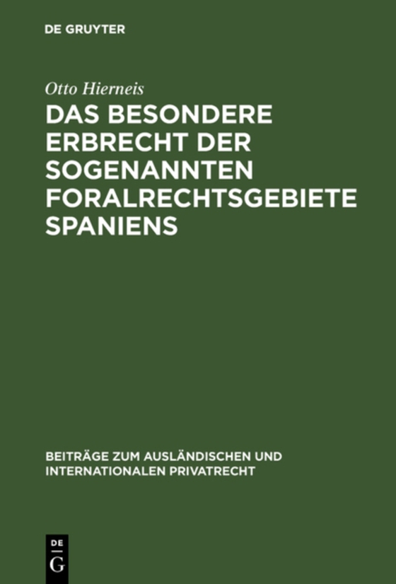 Das besondere Erbrecht der sogenannten Foralrechtsgebiete Spaniens