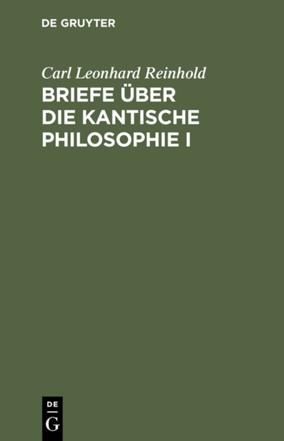 Briefe über die Kantische Philosophie I (e-bog) af Reinhold, Carl Leonhard