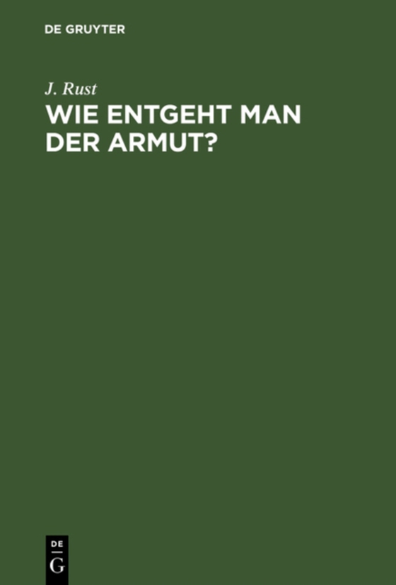 Wie entgeht man der Armut? (e-bog) af Rust, J.