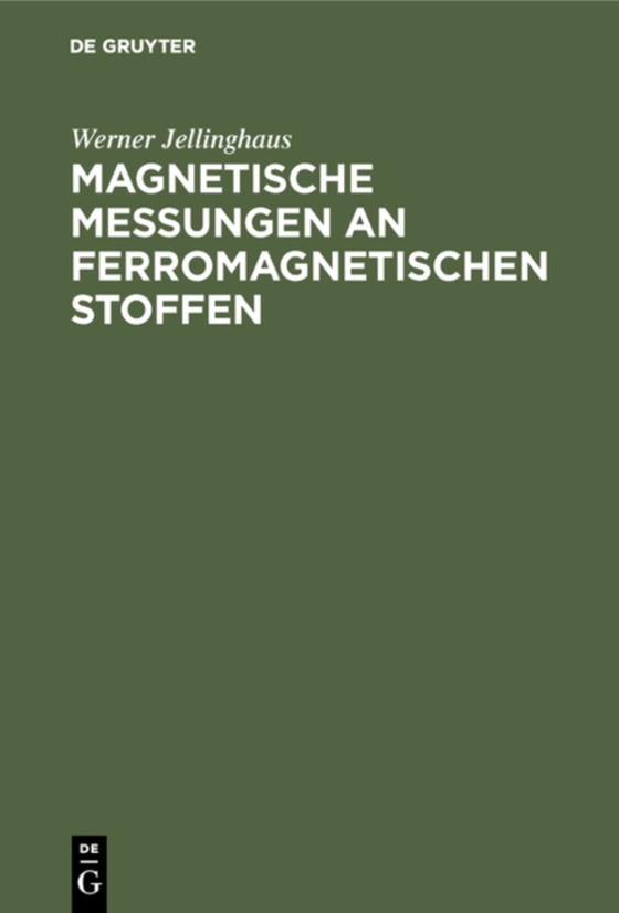 Magnetische Messungen an ferromagnetischen Stoffen (e-bog) af Jellinghaus, Werner