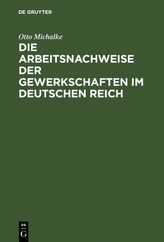 Die Arbeitsnachweise der Gewerkschaften im Deutschen Reich