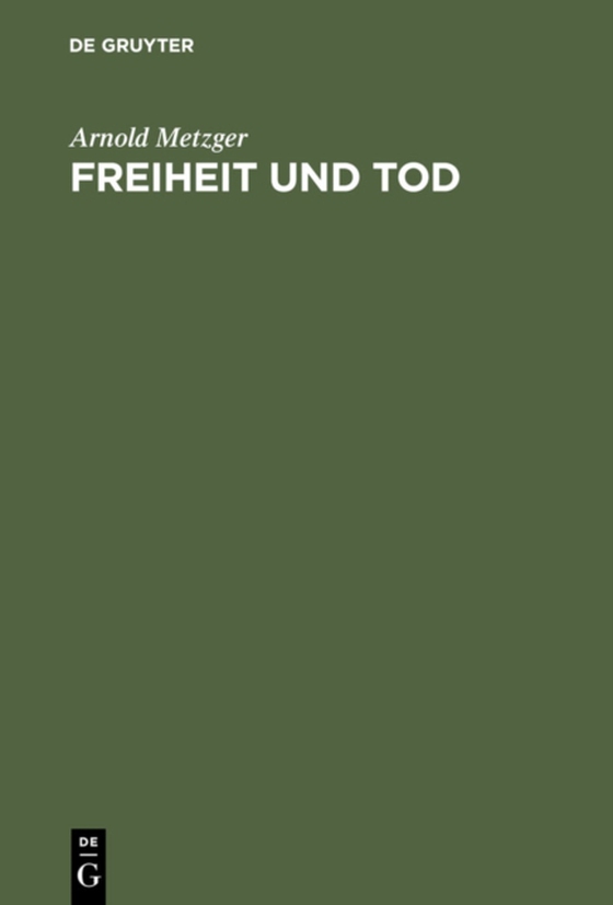 Freiheit und Tod (e-bog) af Metzger, Arnold