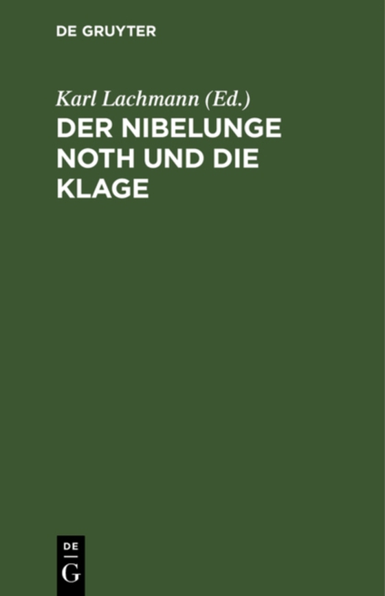 Der Nibelunge Noth und die Klage