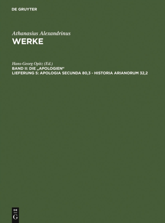 Apologia secunda 80,3 - Historia Arianorum 32,2 (e-bog) af Alexandrinus, Athanasius