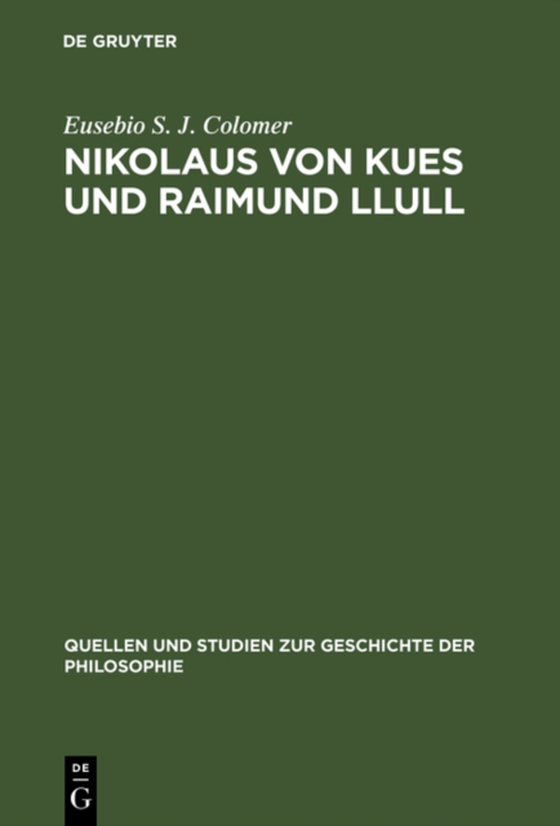 Nikolaus von Kues und Raimund Llull (e-bog) af Colomer, Eusebio S. J.