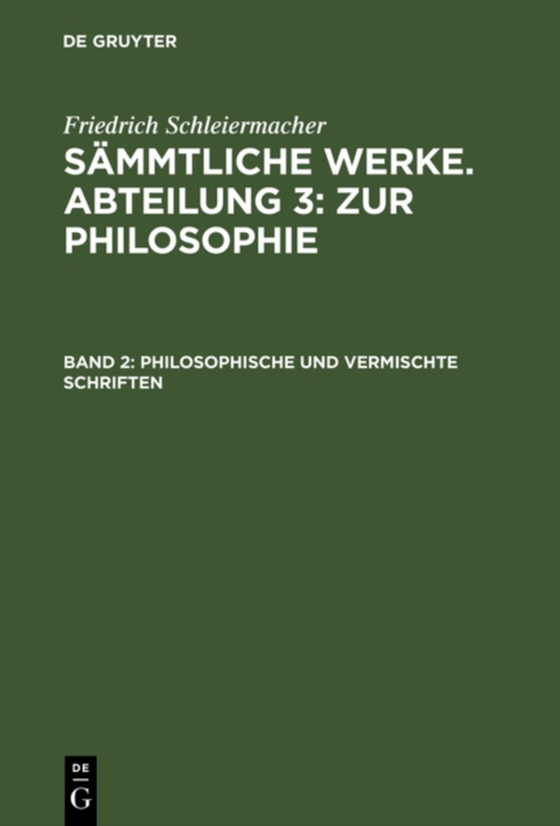 Philosophische und vermischte Schriften (e-bog) af Schleiermacher, Friedrich