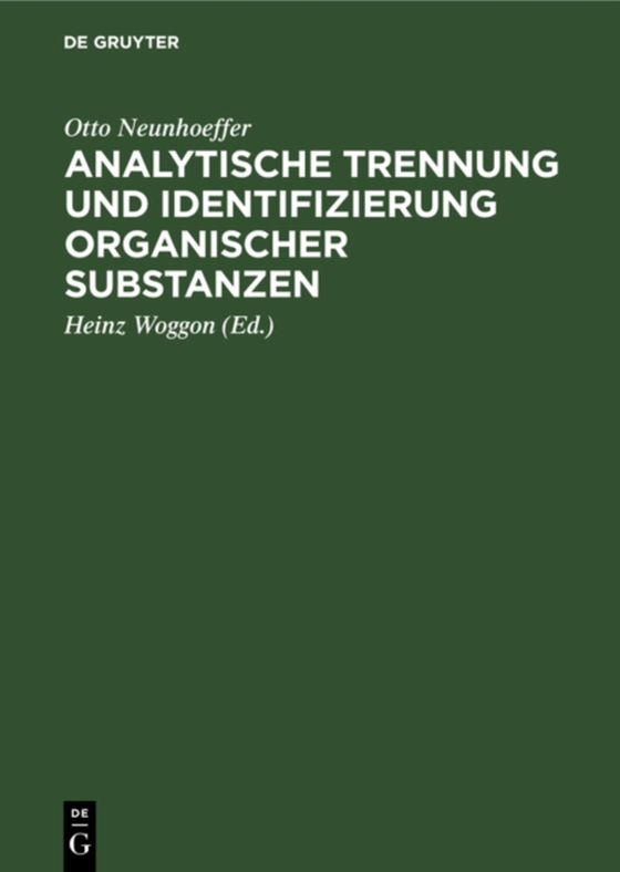 Analytische Trennung und Identifizierung organischer Substanzen (e-bog) af Neunhoeffer, Otto