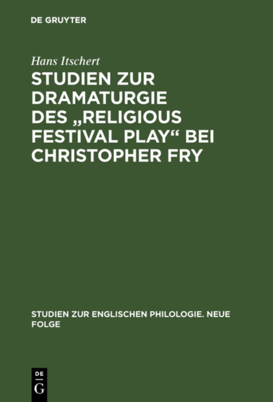 Studien zur Dramaturgie des "Religious festival play" bei Christopher Fry (e-bog) af Itschert, Hans