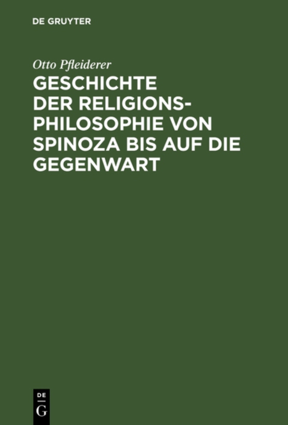 Geschichte der Religionsphilosophie von Spinoza bis auf die Gegenwart (e-bog) af Pfleiderer, Otto