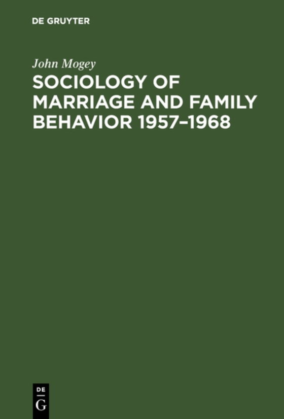 Sociology of marriage and family behavior 1957-1968 (e-bog) af Mogey, John