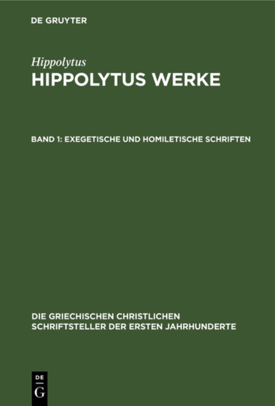 Exegetische und homiletische Schriften (e-bog) af Hippolytus