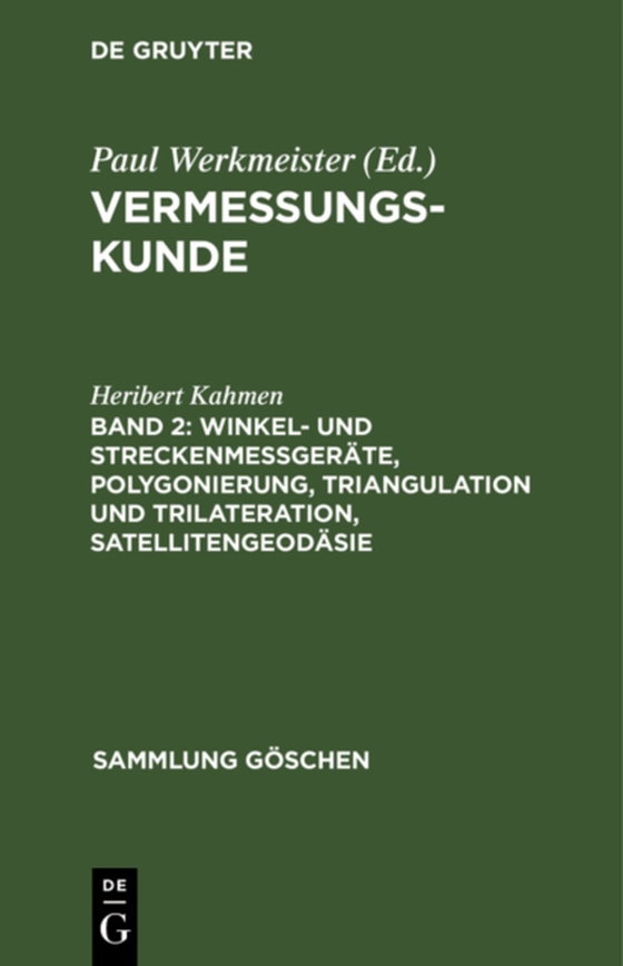 Winkel- und Streckenmeßgeräte, Polygonierung, Triangulation und Trilateration, Satellitengeodäsie