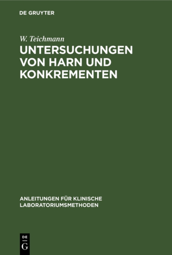 Untersuchungen von Harn und Konkrementen (e-bog) af Teichmann, W.