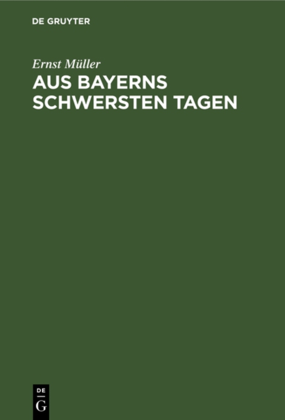 Aus Bayerns schwersten Tagen (e-bog) af Muller, Ernst