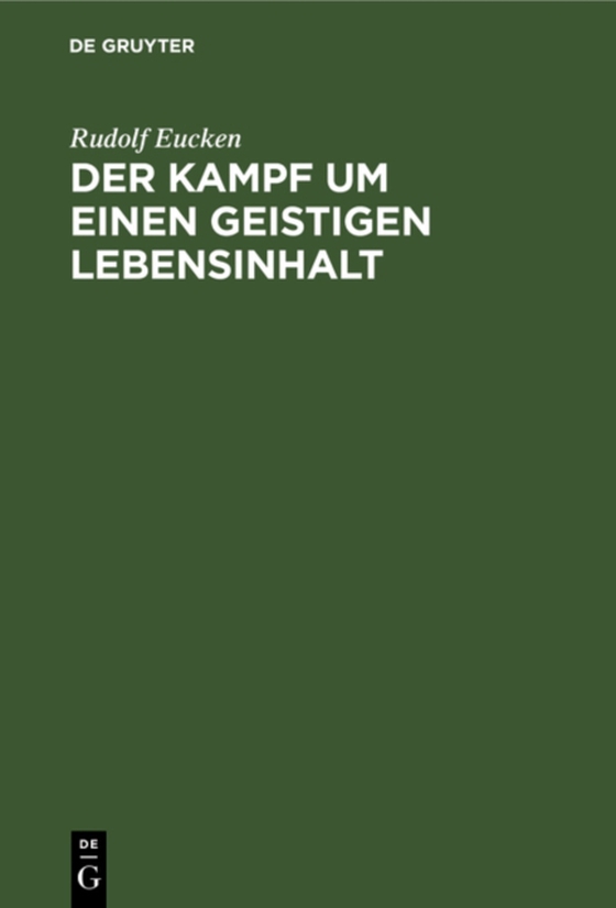 Der Kampf um einen geistigen Lebensinhalt (e-bog) af Eucken, Rudolf