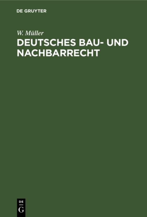 Deutsches Bau- und Nachbarrecht (e-bog) af Muller, W.