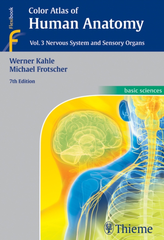 Color Atlas of Human Anatomy, Vol. 3: Nervous System and Sensory Organs (e-bog) af Frotscher, Michael